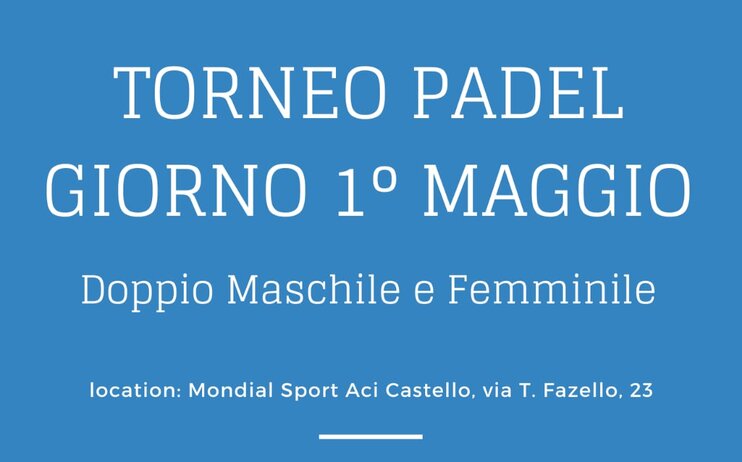 Torneo Padel Giorno 1° Maggio