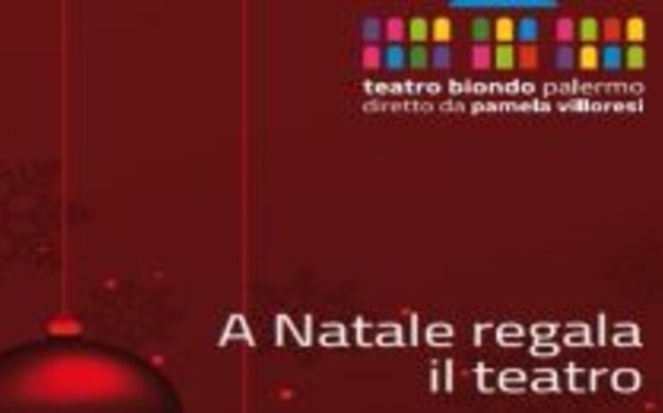 Teatro Biondo - A natale regala il Teatro