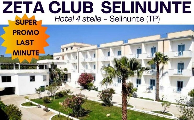 Hotel Zeta Club Selinunte**** a Selinunte (TP) dal 30 Luglio al 6 Agosto 2024
